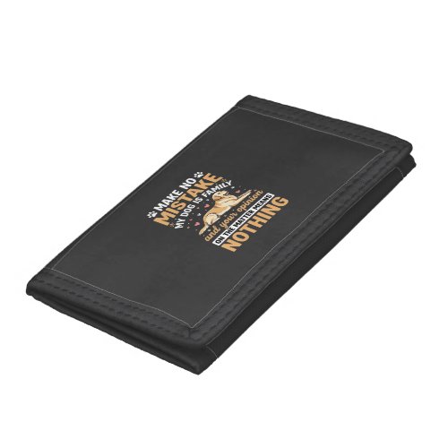 My Dog Is Family Quote Trifold Wallet