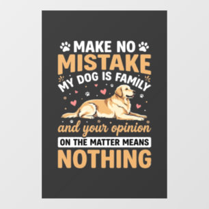 My Dog Is Family Quote Window Cling