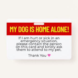 My Dog Is Home Alone Emergency Contact Card Badge
