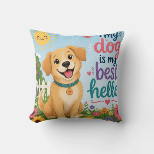 My Dog Is My Best Friend – Cute Dog Lover Quote Throw Pillow