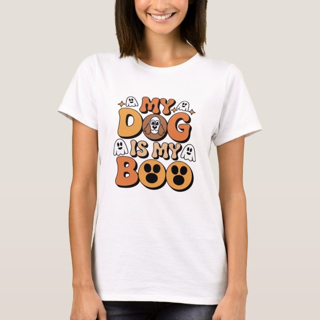 My Dog Is My Boo Shirt � Funny Dog Lover Gift 2025 (Front)