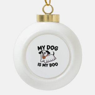 My Dog Is My Boo Shirt – Funny Dog Lover Gift 2025 Ceramic Ball Christmas Ornament