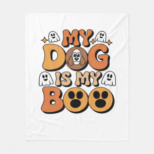 My Dog Is My Boo Shirt – Funny Dog Lover Gift 2025 Fleece Blanket