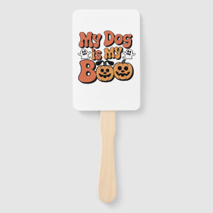 My Dog Is My Boo, Teacher, Funny Dog Lover Educato Hand Fan