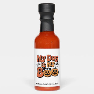 My Dog Is My Boo, Teacher, Funny Dog Lover Educato Hot Sauces