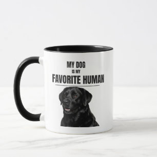 My Dog Is My Favorite Human – Black Lab Coffee Mug