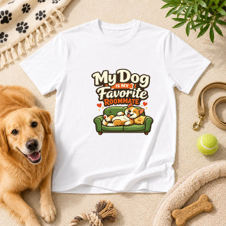 My Dog Is My Favorite Roommate Dog Humor T-Shirt