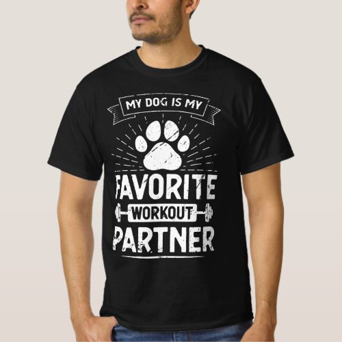 My Dog Is My Favorite Workout Partner _ Dog Lovers T_Shirt