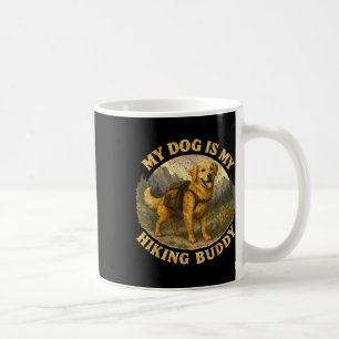 My Dog Is My Hiking Buddy Funny Camping Trail Hike Coffee Mug
