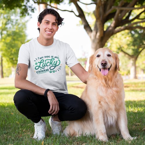 My Dog is My Lucky Charm St Patricks Day Custom T_Shirt