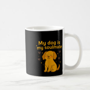 My Dog Is My Soulmate – Glowing Puppy Love Art  Coffee Mug
