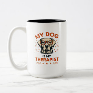 My dog is my therapist Two-Tone coffee mug
