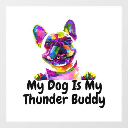 My Dog Is My Thunder Buddy          Floor Decals