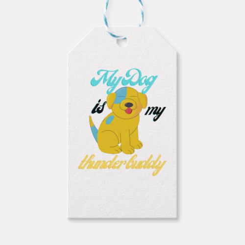 my dog is my thunder buddy    gift tags