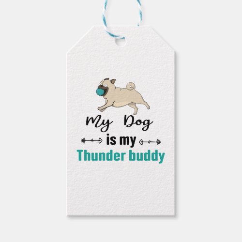 My Dog Is My Thunder Buddy     Gift Tags