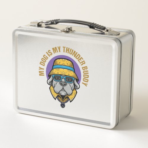 My Dog Is My Thunder Buddy   Metal Lunch Box