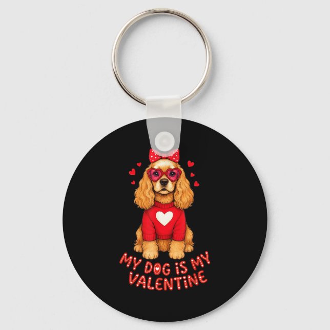 My Dog Is My Valentine American Er Spaniel Heart G Keychain (Front)