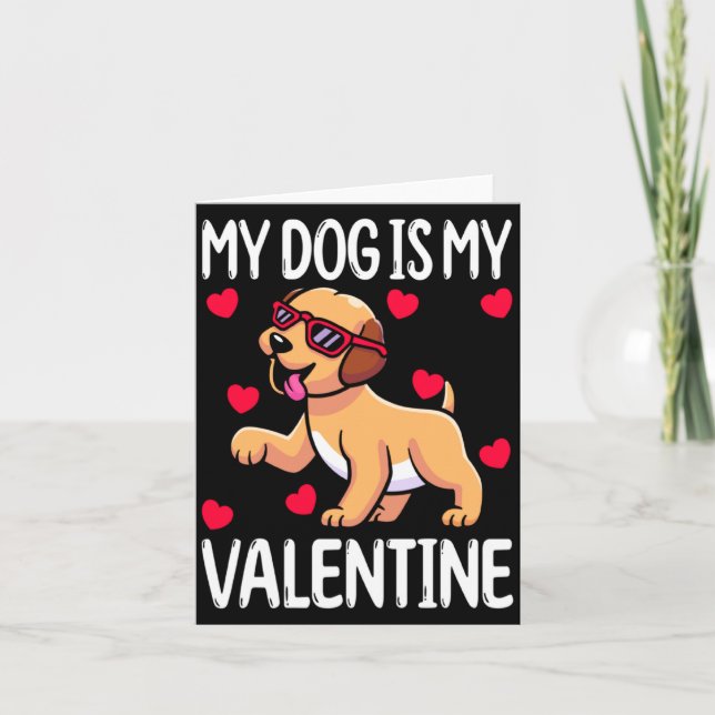 My Dog Is My Valentine  Card (Front)