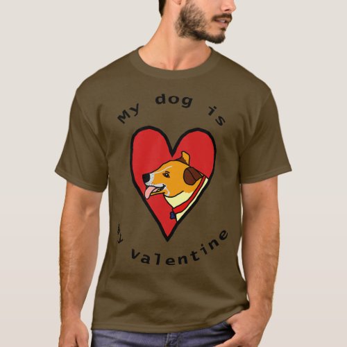 My Dog is My Valentine Corgi Terrier Cross T_Shirt