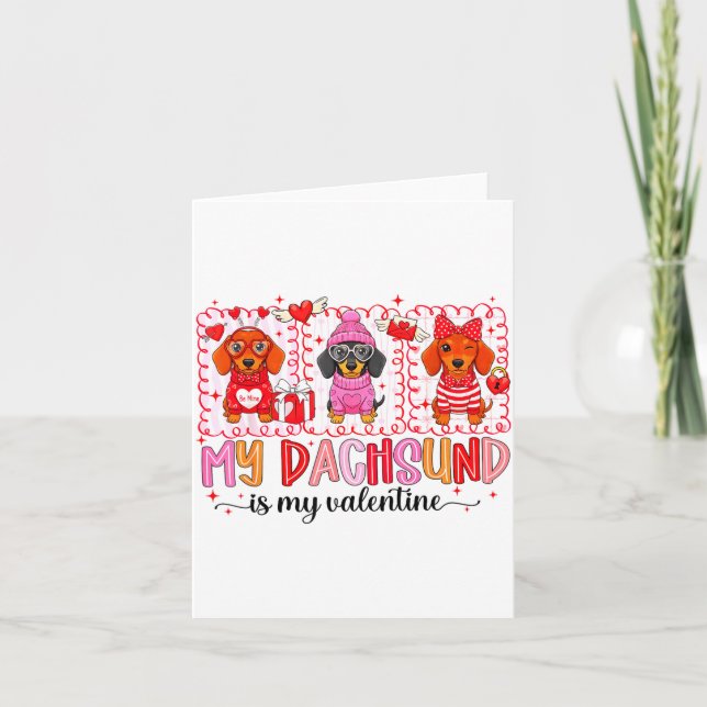 My Dog Is My Valentine Cute Dachshund Dogs For Dog Card (Front)