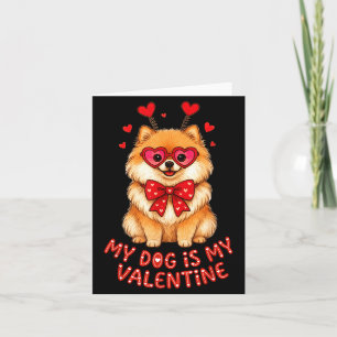 My Dog Is My Valentine Cute Meranian With Heart Gl Card