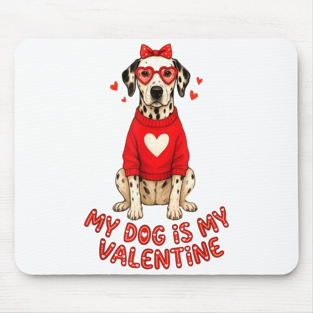 My Dog Is My Valentine Dalmatian Heart Gles Bow Do Mouse Pad (Front)