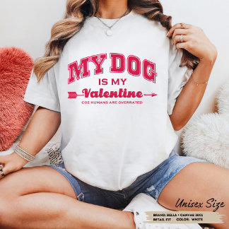 My Dog is my Valentine day dog lover single gift Tri-Blend Shirt