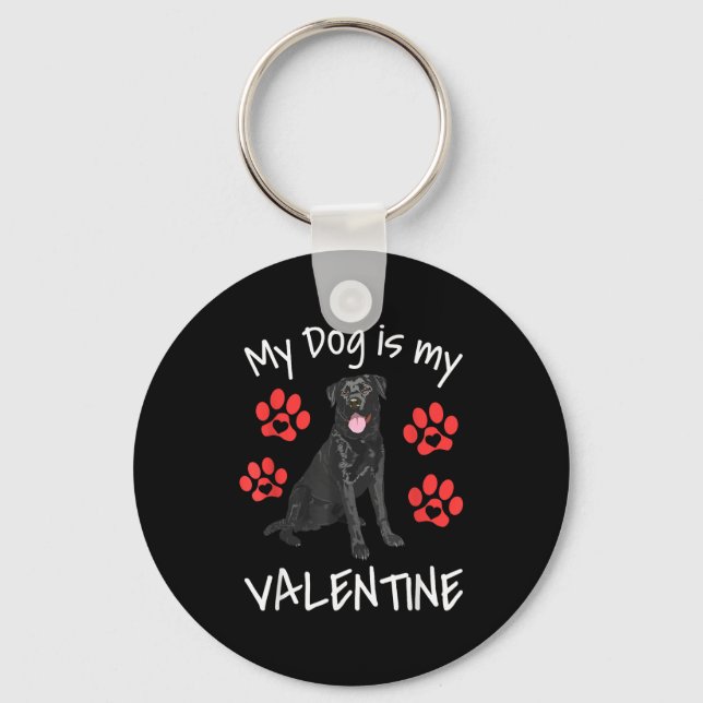 My Dog Is My Valentine Funny Black Lab Cute Dog Pa Keychain (Front)