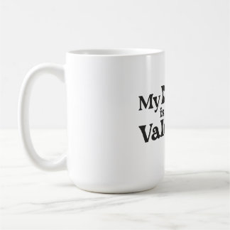 My Dog is My Valentine - Funny Pet Lover Hearts & Coffee Mug