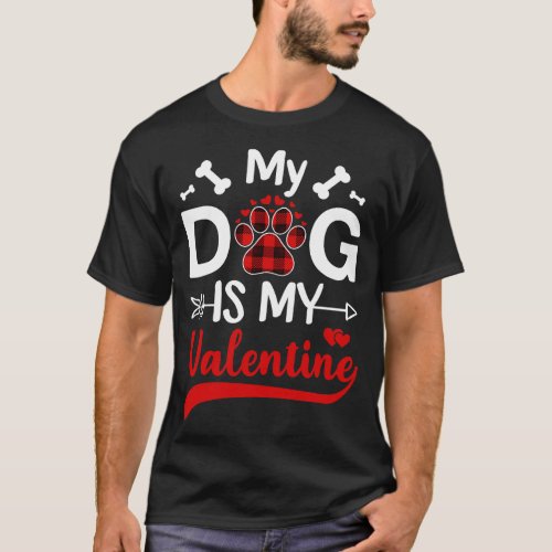 My Dog is My Valentine Gift for dog lover 2 T_Shirt