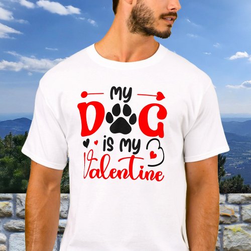 My Dog Is My Valentine Heart Paws T_Shirt