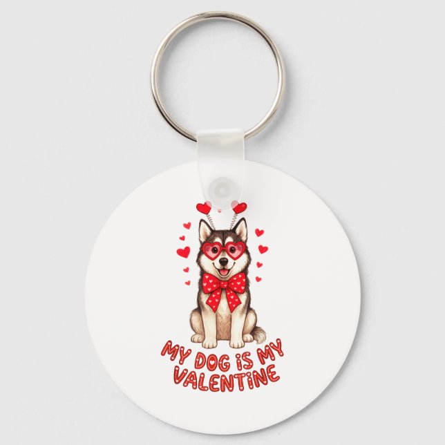 My Dog Is My Valentine Husky Heart Gles Valentines Keychain (Front)