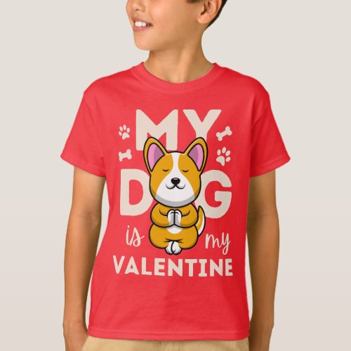My dog Is My Valentine Paw Heart Pet Owner Gift  T_Shirt