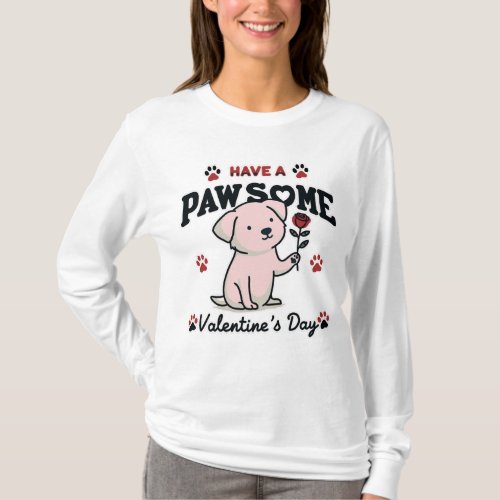 My Dog is My Valentine Pawsome Valentines Day T_Shirt