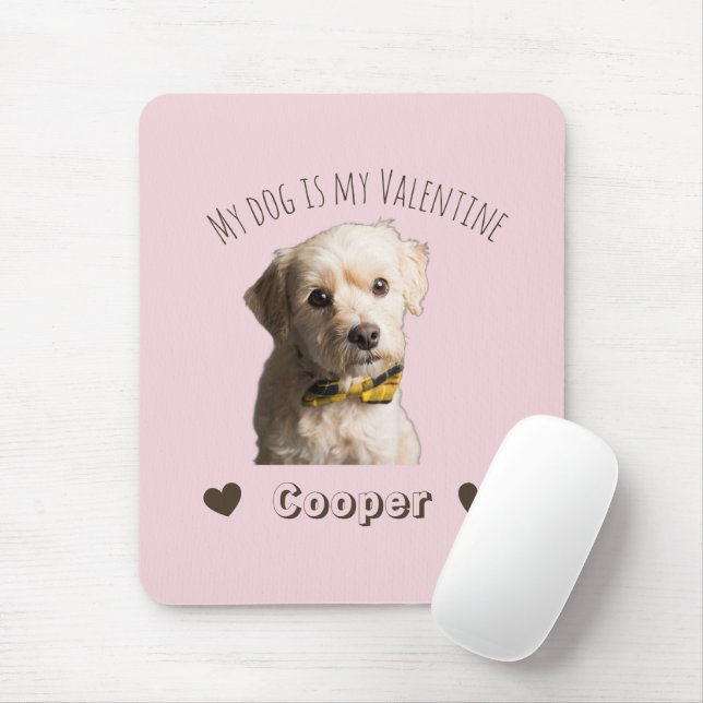 My Dog Is My Valentine – Personalized Pet Mouse Pad (With Mouse)