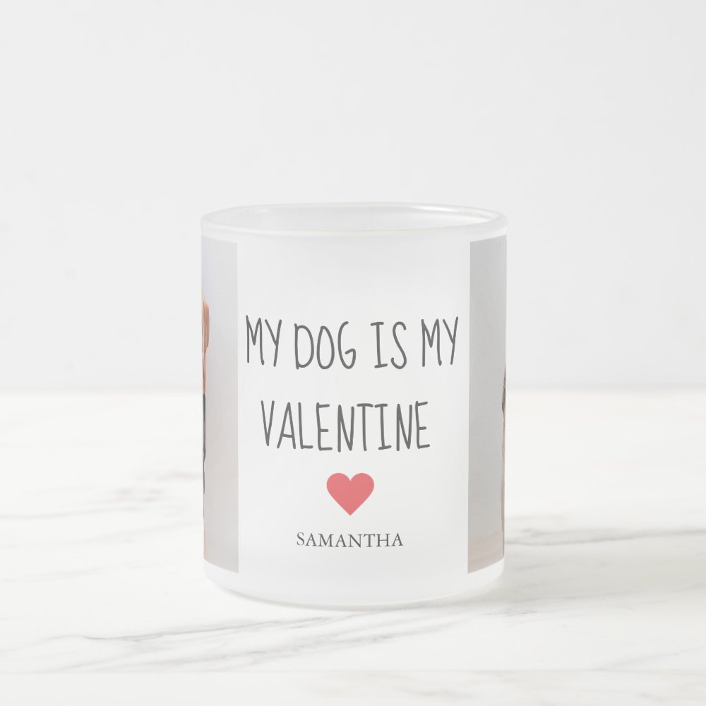 My Dog Is My Valentine | Two Dog Photos  Frosted Glass Coffee Mug