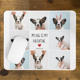 My Dog Is My Valentine   Two Dog Photos  Mouse Pad