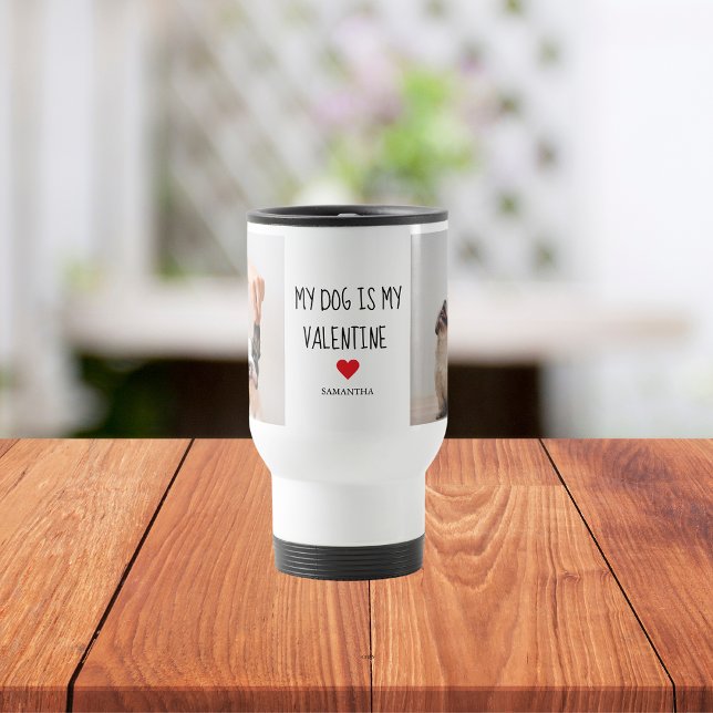 My Dog Is My Valentine | Two Dog Photos  Travel Mug (Creator Uploaded)