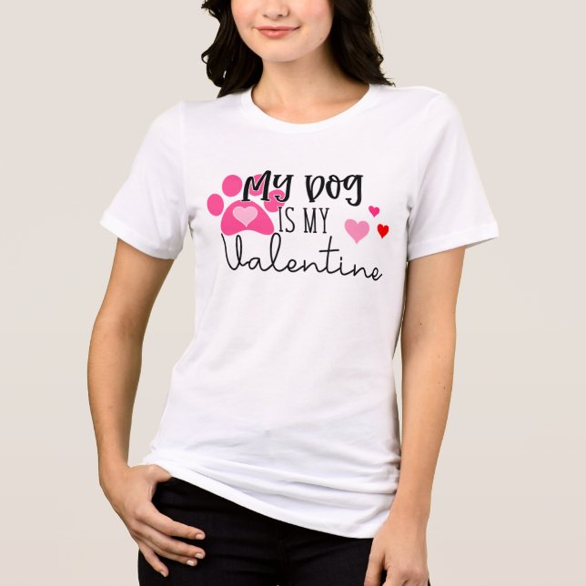My Dog Is My Valentine | Valentine's Day Tri-Blend Shirt (Front)