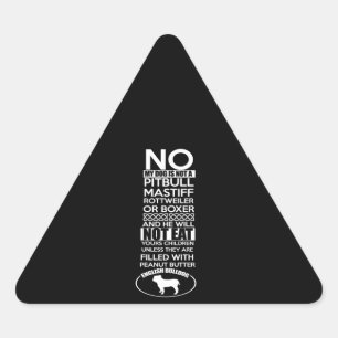 My dog is not a Pitbull ma rottweiler or box Triangle Sticker