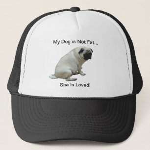 My Dog is Not Fat Pug Trucker Hat