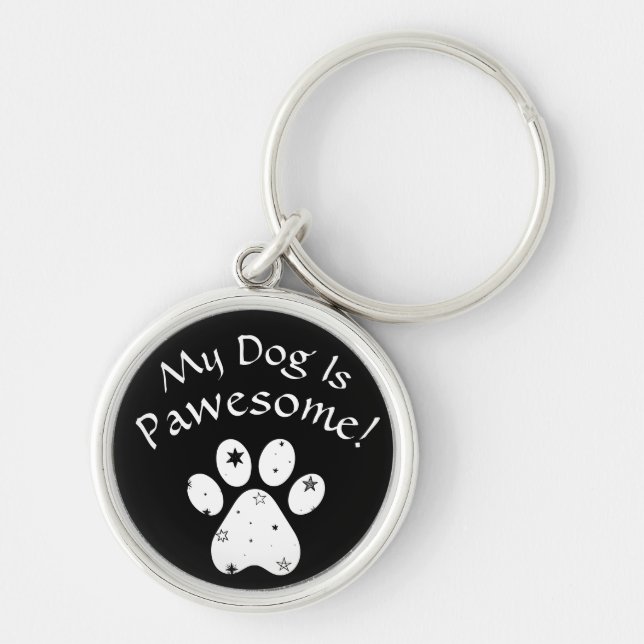My Dog Is Pawesome! Keychain (Front)