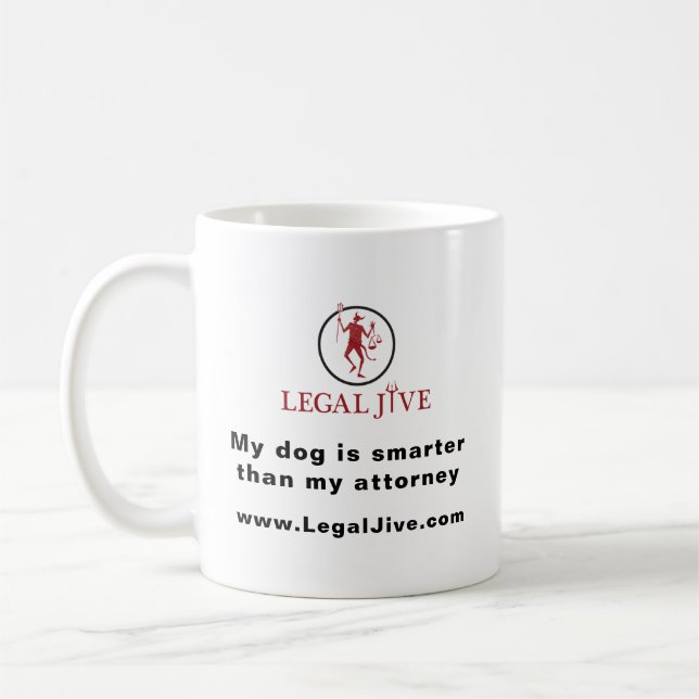 My dog is smarter than my attorney coffee mug (Left)