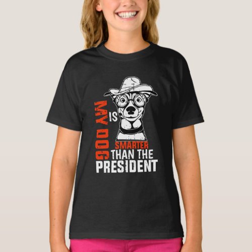 my_dog_is_smarter_the_president T_Shirt
