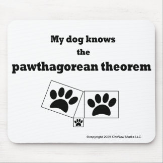 My Dog Knows the Pawthagorean Theorem Mouse Pad