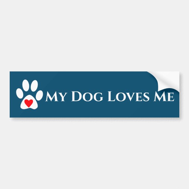 My Dog Loves Me Bumper Sticker (Front)