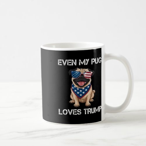 My Dog Loves Trump 2024 Supporter Pug Owner Usa Fl Coffee Mug