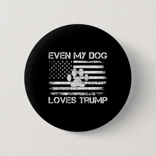 My Dog Loves Trump Usa Flag Election Trump Support Button