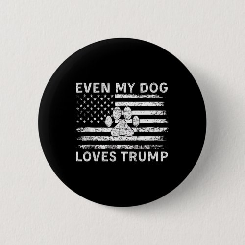 My Dog Loves Trump Usa Flag Election Trump Support Button