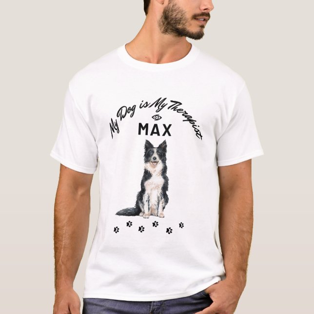 "My Dog, My Therapist – Wear Your Pawsitive Vibes T-Shirt (Front)